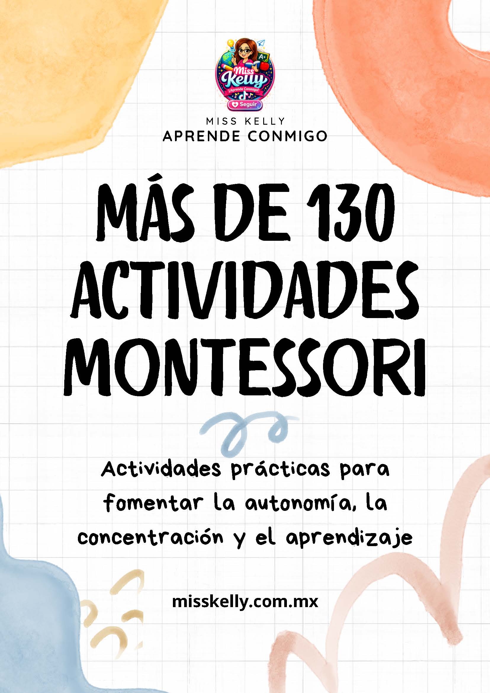 El Gran Libro Montessori: Más de 130 Actividades para Desarrollar Niños Independientes.